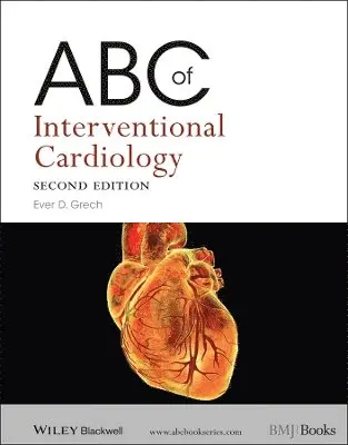 Ever D. Grech - ABC of Interventional Cardiology, Häftad. Tillgänglighet: Lägg i varukorg