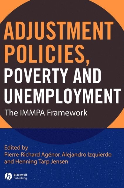 Henning Tarp Jensen, Alejandro Izquierdo, Pierre-Richard Agenor - Adjustment Policies, Poverty, and Unemployment, E-bok