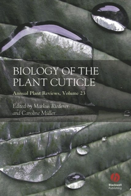 Caroline Muller, Markus Riederer - Annual Plant Reviews, Biology of the Plant Cuticle, E-bok