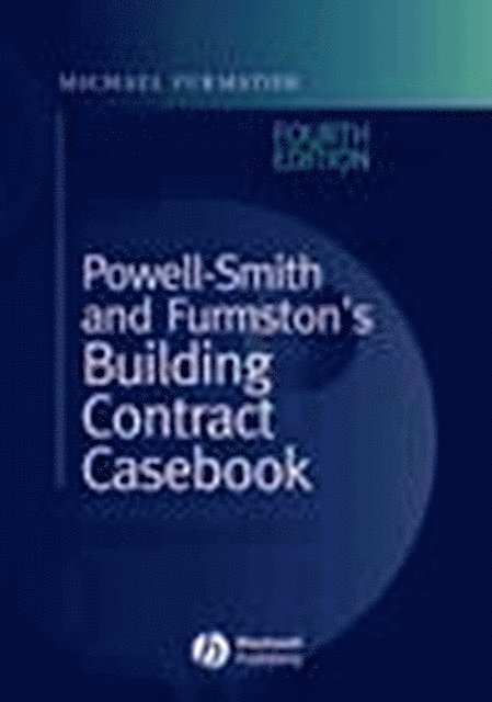 Michael Furmston - Powell-Smith and Furmston's Building Contract Casebook, E-bok