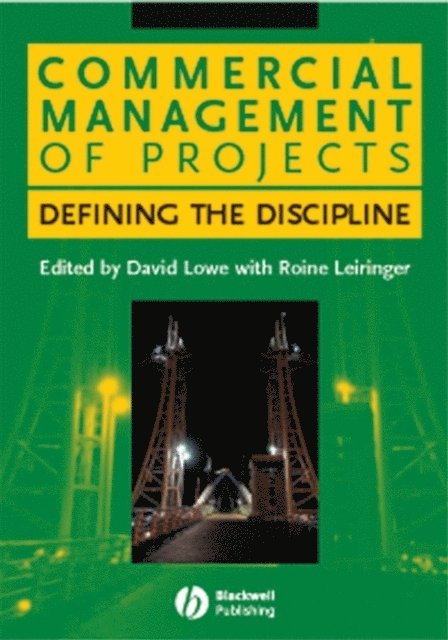 Roine Leiringer, David Lowe - Commercial Management of Projects, E-bok