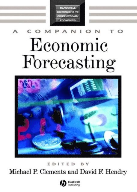 David F. Hendry, Michael P. Clements - Companion to Economic Forecasting, E-bok