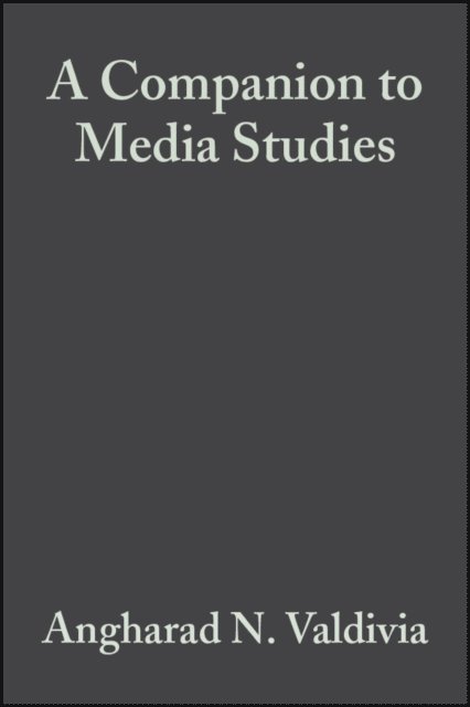 Angharad N. Valdivia - Companion to Media Studies, E-bok