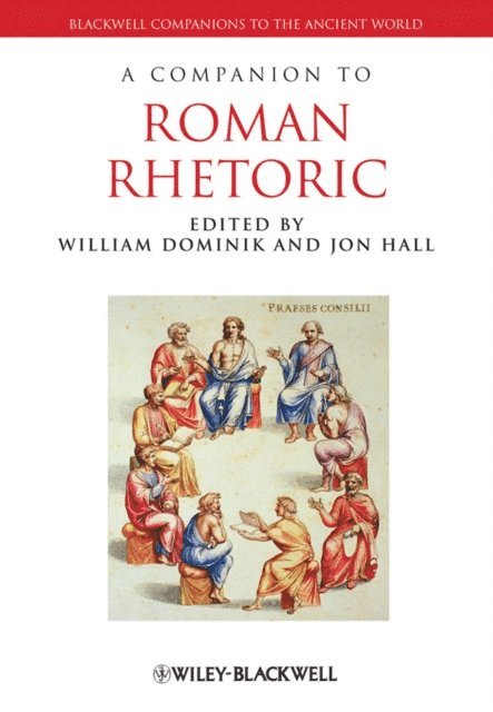 Jon Hall, William Dominik - Companion to Roman Rhetoric, E-bok