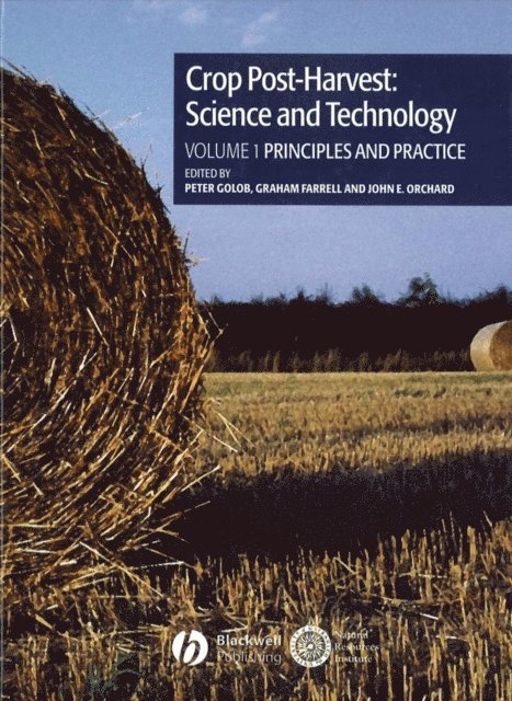 John E. Orchard, Graham Farrell, Peter Golob - Crop Post-Harvest: Science and Technology, Volume 1, E-bok