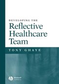 Developing the Reflective Healthcare Team