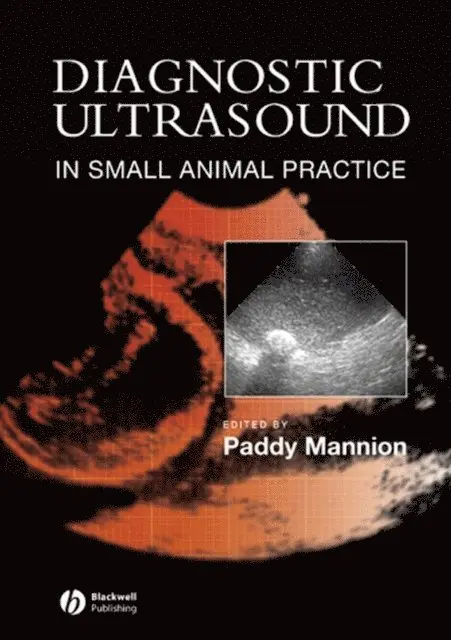 Paddy Mannion - Diagnostic Ultrasound in Small Animal Practice, E-bok. Tillgänglighet: Lägg i varukorg