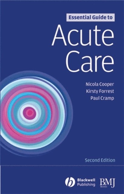 Paul Cramp, Kirsty Forrest, Nicola Cooper - Essential Guide to Acute Care, E-bok. Tillgänglighet: Lägg i varukorg