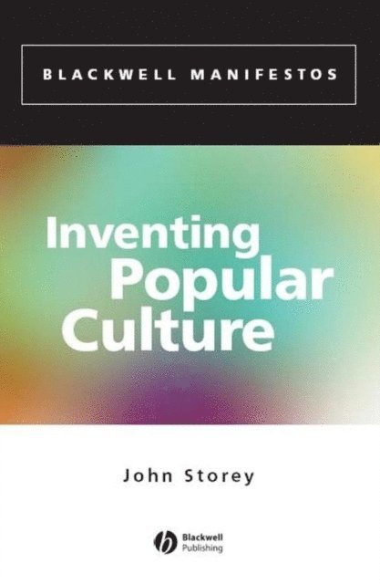 John Storey - Inventing Popular Culture, E-bok