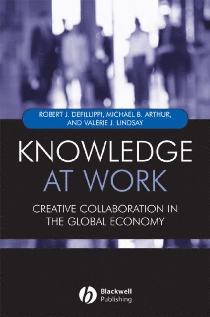 Valerie Lindsay, Michael Arthur, Robert Defillippi - Knowledge at Work, E-bok