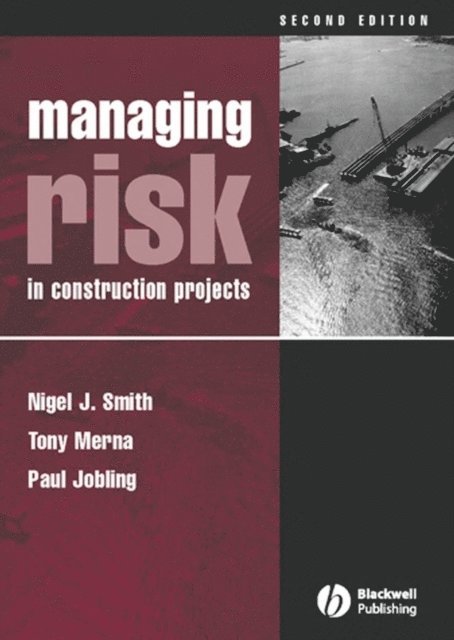 Paul Jobling, Tony Merna, Nigel J. Smith - Managing Risk, E-bok