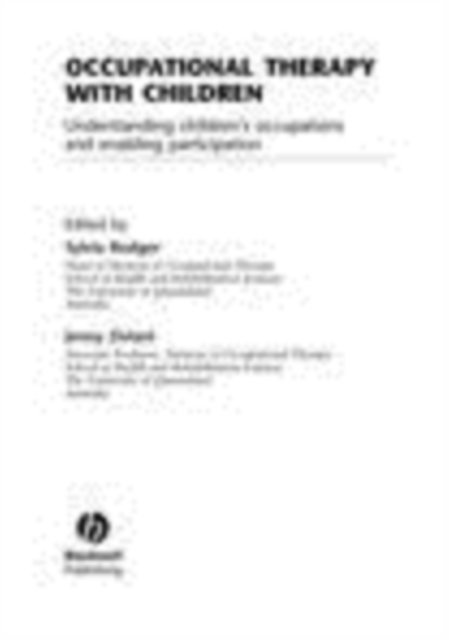 Jenny Ziviani, Sylvia Rodger - Occupational Therapy with Children, E-bok