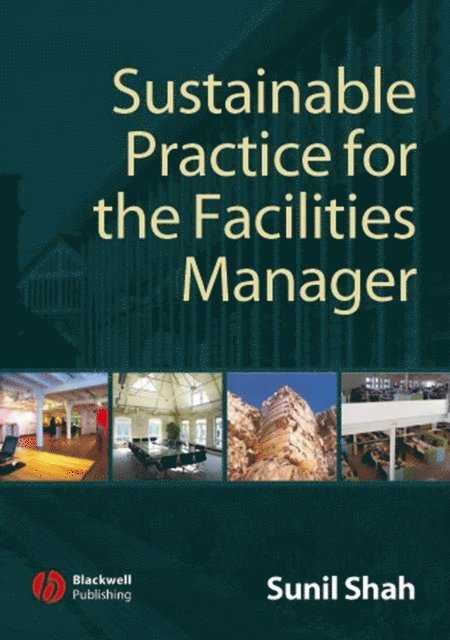 Sunil Shah - Sustainable Practice for the Facilities Manager, E-bok