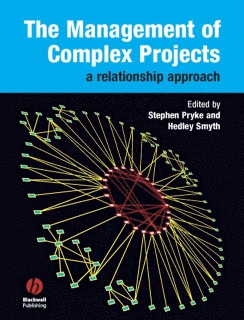 Hedley Smyth, Stephen Pryke - Management of Complex Projects, E-bok