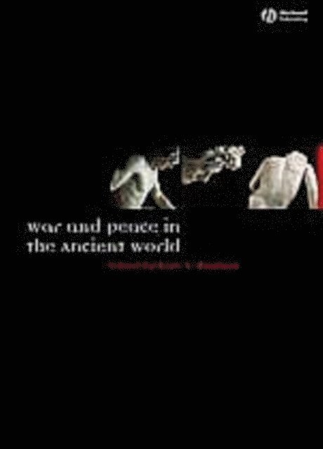 Kurt A. Raaflaub - War and Peace in the Ancient World, E-bok