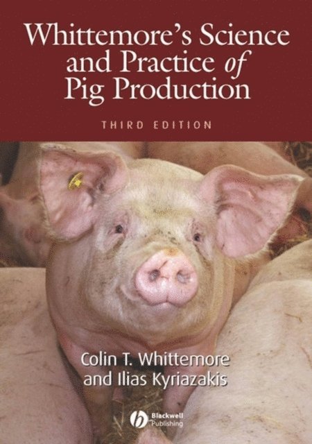 Ilias Kyriazakis, Colin T. Whittemore - Whittemore's Science and Practice of Pig Production, E-bok