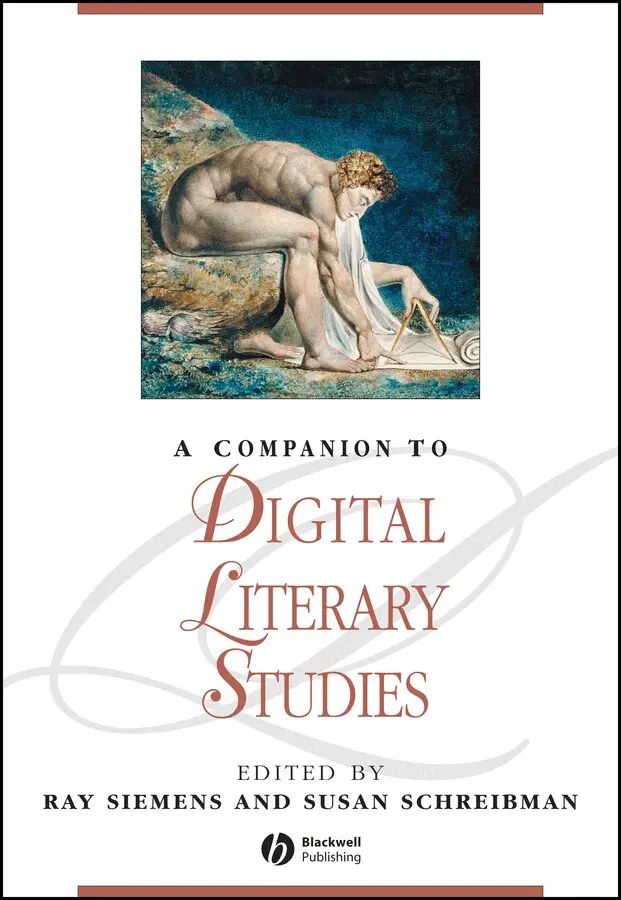 Ray Siemens, Susan Schreibman - Companion to Digital Literary Studies. Tillgänglighet: Tillfälligt slut