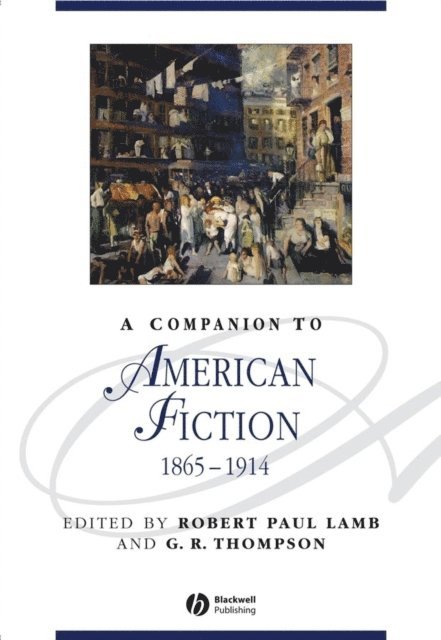 G. R. Thompson, Robert Paul Lamb - Companion to American Fiction, 1865 - 1914, E-bok