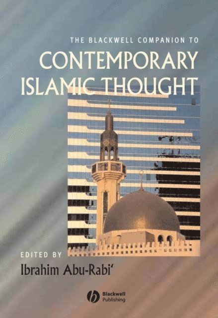 Ibrahim Abu-Rabi' - Blackwell Companion to Contemporary Islamic Thought, E-bok. Tillgänglighet: Lägg i varukorg