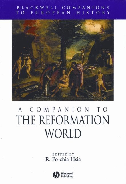 R. Po-chia Hsia - Companion to the Reformation World, E-bok