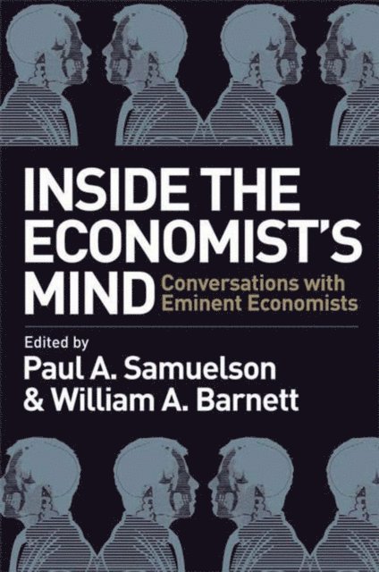 William A. Barnett, Paul A. Samuelson - Inside the Economist's Mind, E-bok