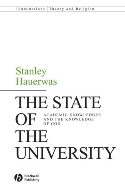 Stanley Hauerwas - State of the University, E-bok