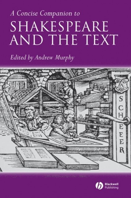 Andrew R. Murphy - Concise Companion to Shakespeare and the Text, E-bok