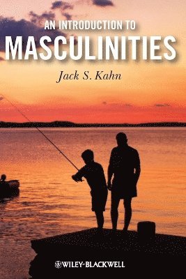 Jack S. Kahn - Introduction to Masculinities, Häftad. Tillgänglighet: Lägg i varukorg