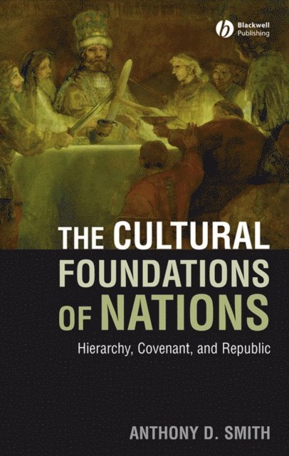 Anthony D. Smith - Cultural Foundations of Nations, E-bok