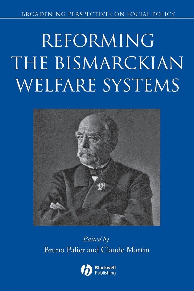 Palier, Martin C, Bruno Palier, Claude Martin - Reforming the Bismarckian Welfare Systems, Häftad
