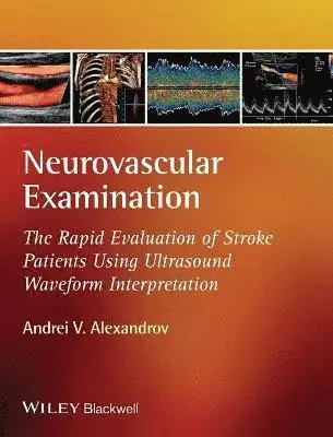 Andrei V. Alexandrov - Neurovascular Examination, Inbunden. Tillgänglighet: Lägg i varukorg