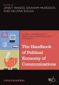 Handbook of Political Economy of Communications