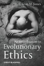 An Introduction to Evolutionary Ethics