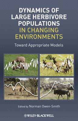 Norman Owen-Smith - Dynamics of Large Herbivore Populations in Changing Environments, Inbunden. Tillgänglighet: Lägg i varukorg
