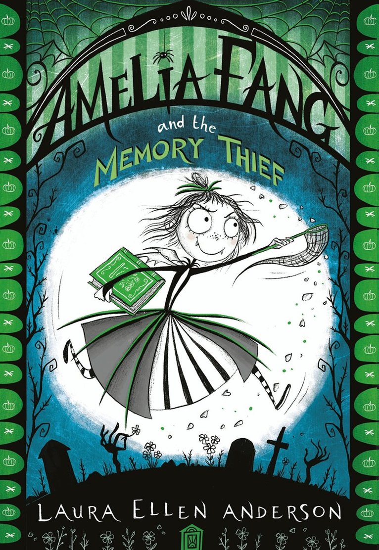 Laura Ellen Anderson - Amelia Fang and the Memory Thief, E-bok