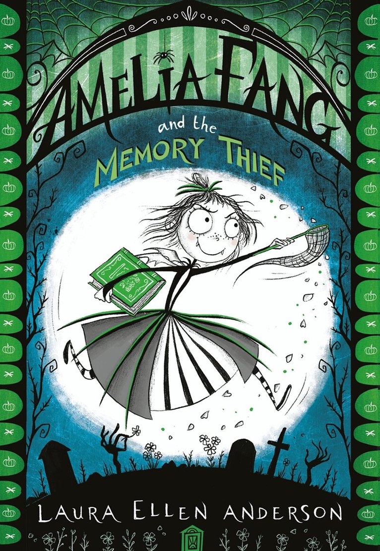 Laura Ellen Anderson - Amelia Fang and the Memory Thief, E-bok