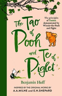 Tao of Pooh & The Te of Piglet