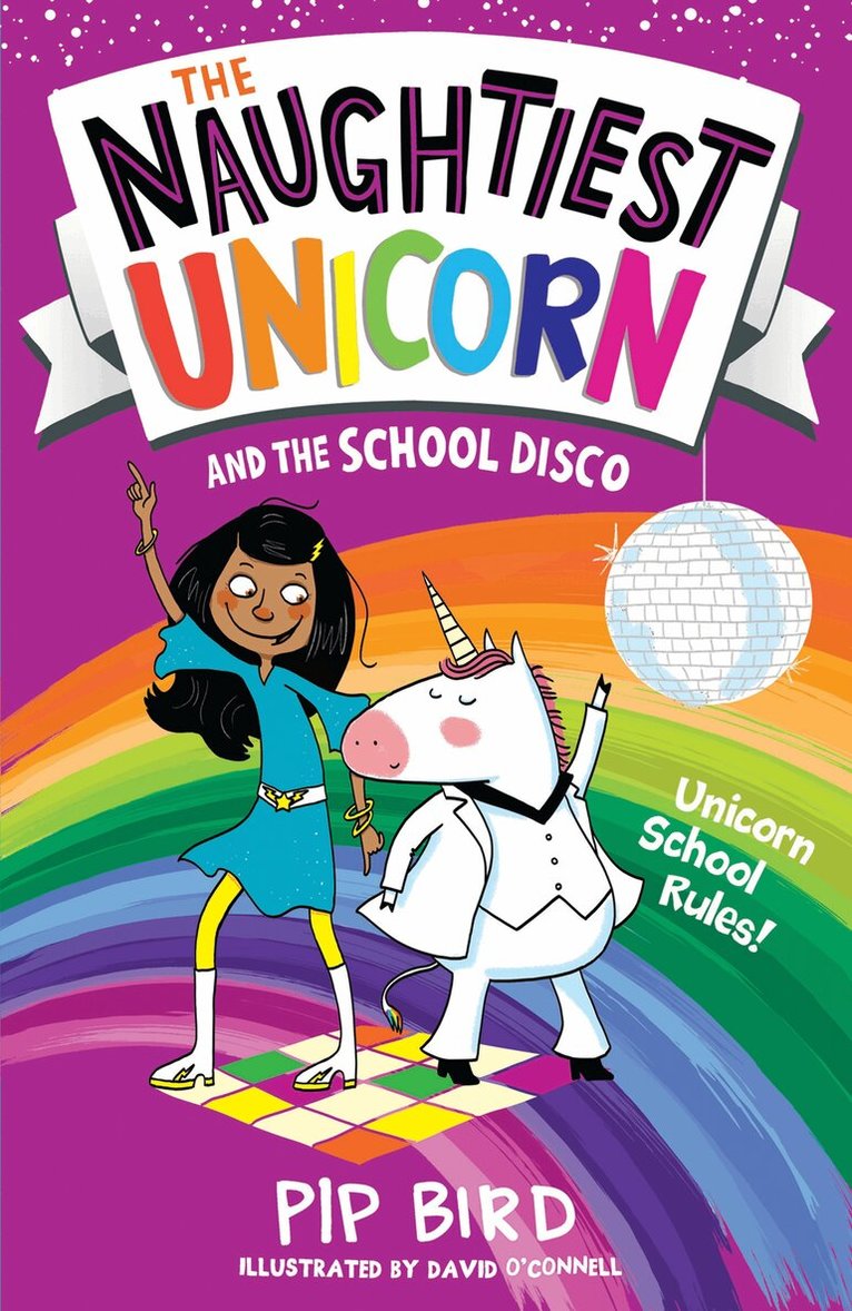 Pip Bird - Naughtiest Unicorn and the School Disco, E-bok