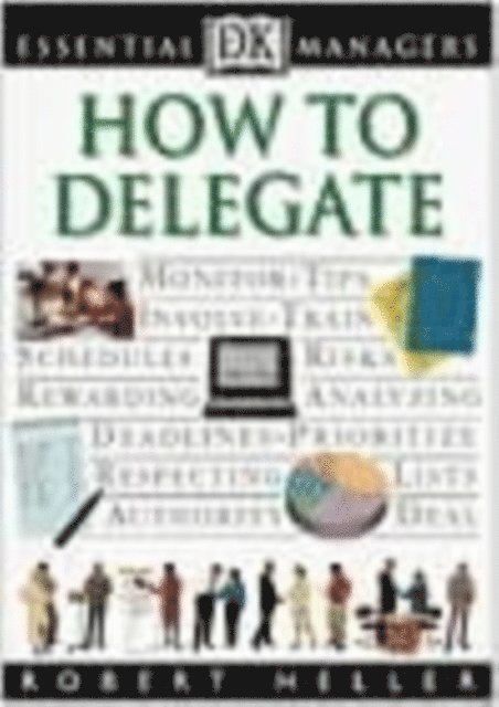 Robert Heller - How To Delegate, E-bok