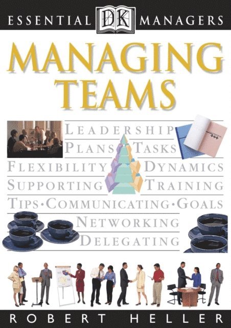 Robert Heller - Managing Teams, E-bok