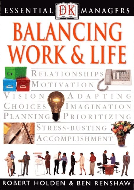Ben Renshaw, Robert Holden - Balancing Work & Life, E-bok