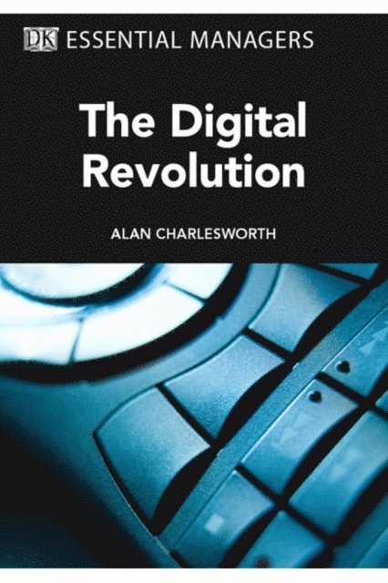 Alan Charlesworth - The Digital Revolution, E-bok