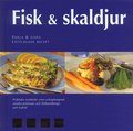 Fisk & skaldjur : enkla och goda l�ttlagade recept