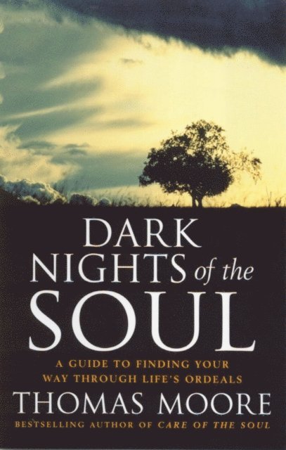 Thomas Moore - Dark Nights Of The Soul, E-bok
