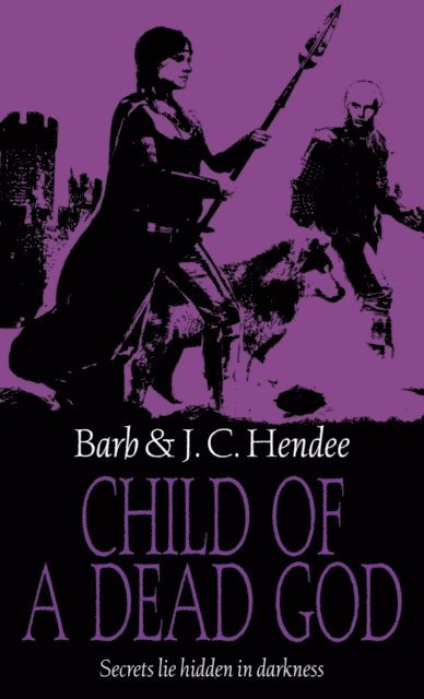 J.C. Hendee, Barb Hendee - Child Of A Dead God, E-bok