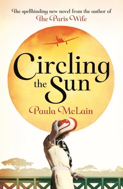 Paula McLain - Circling the Sun, E-bok