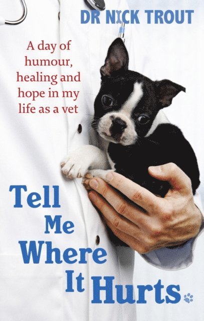 Nick Trout - Tell Me Where It Hurts, E-bok