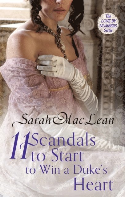 Sarah MacLean - Eleven Scandals to Start to Win a Duke's Heart, E-bok