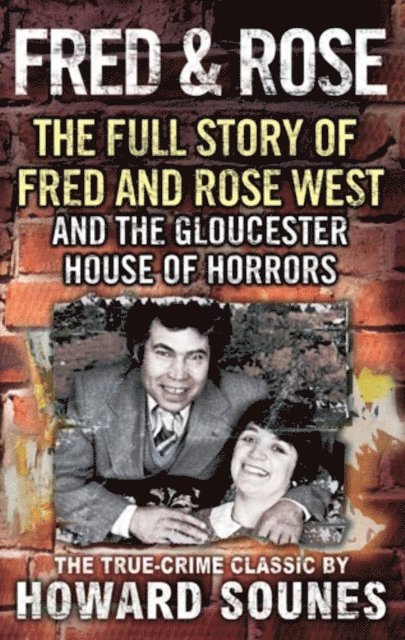 Howard Sounes - Fred & Rose, E-bok