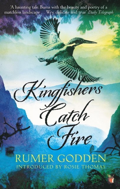 Rumer Godden - Kingfishers Catch Fire, E-bok